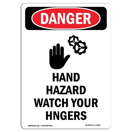 Signmission Safety Sign, OSHA Danger, 14" Height, Aluminum, Hand Hazard Watch Your, Portrait OS-DS-A-1014-V-1288